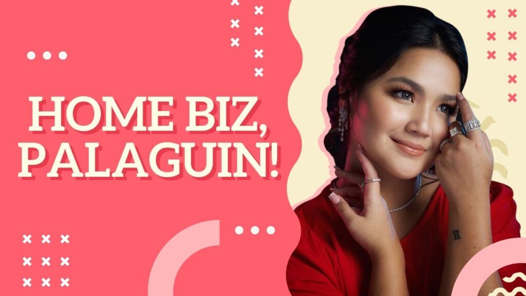 Home Biz Mo, Palaguin Mo!